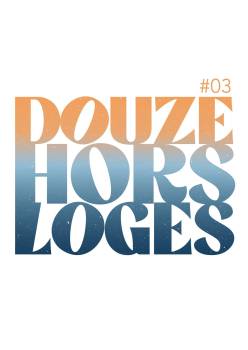 Douze Hors Loges #3